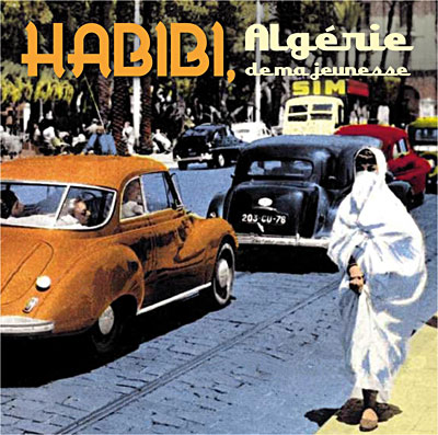 Habibi - Algérie de ma jeunesse