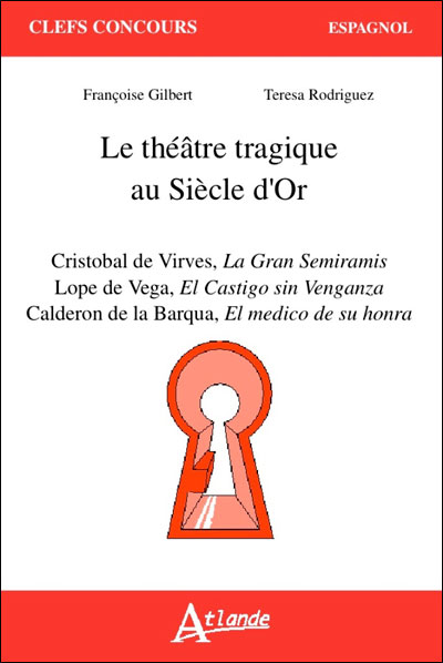 Le théatre tragique au siècle d'or - Cristóbal de virués, La gran Semíramis -  GILBERT/RODRIGUEZ - broché