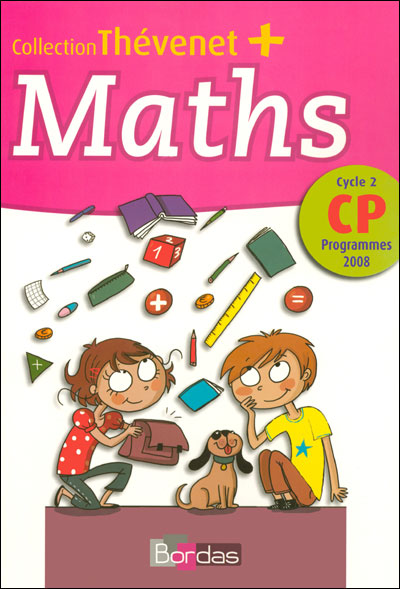 Thévenet+ Mathématiques CP 2008 Fichier de l'élève