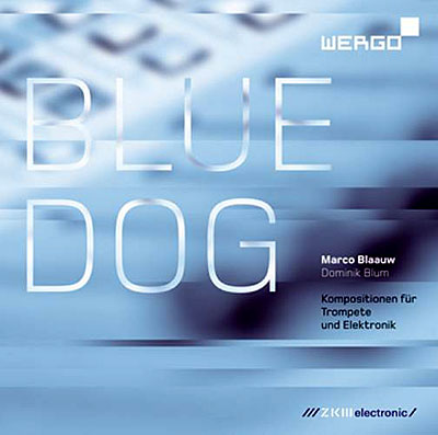 Blue Dog-werke Für Trompete Und Elektron
