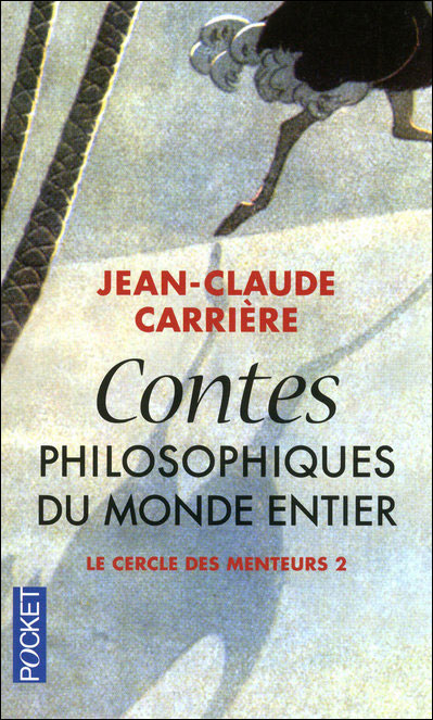 Contes Philosophiques Du Monde Entier Le Cercle Des Menteurs Volume 2 Tome 2 Poche Jean Claude Carriere Achat Livre Fnac