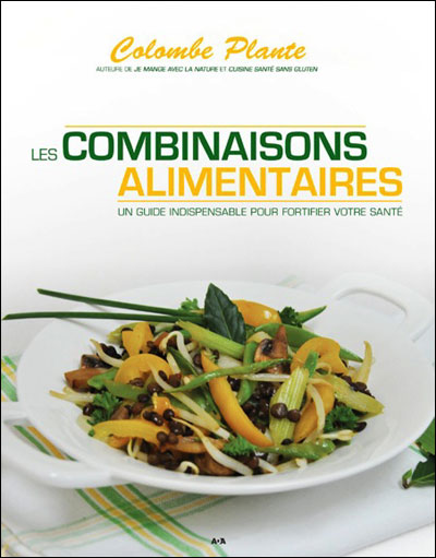 Les combinaisons alimentaires - Un guide indispensable pour fortifier votre santé