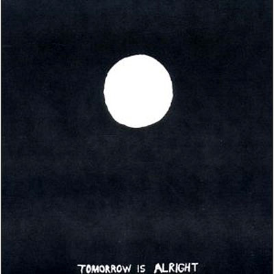 Tomorrow is alright/digipack