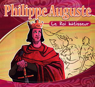 Philippe Auguste le roi batisseur
