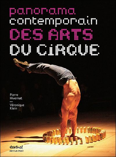 Panorama contemporain des arts du cirque - Véronique Klein - relié