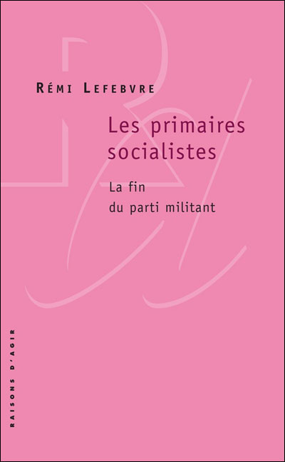 Les primaires socialistes : La fin du parti militant