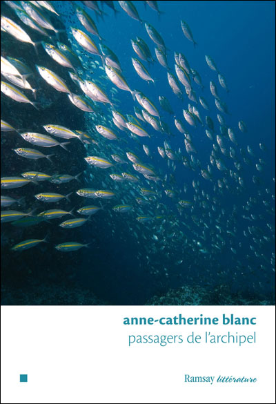 Passagers de l'archipel - Anne-Catherine Blanc - broché