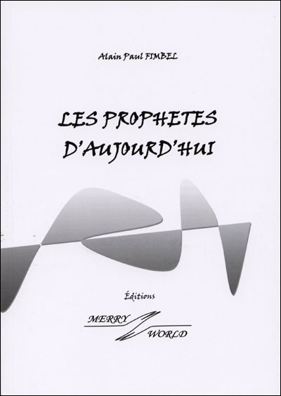 Les prophêtes d'aujourd'hui