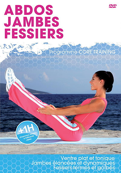 Abdos, jambes, fessiers : Programme Core Training