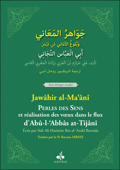 Perles des sens et réalisation des voeux dans le flux d'abu-l-abbas at-tijani