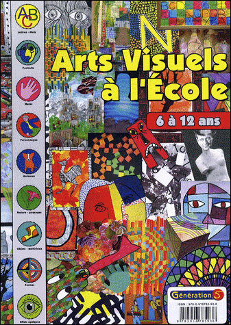 Arts visuels a l'ecole 6/12 ans