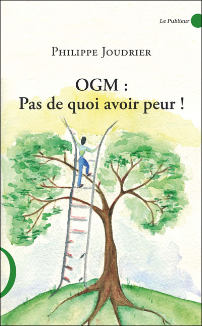 OGM: pas de quoi avoir peur!