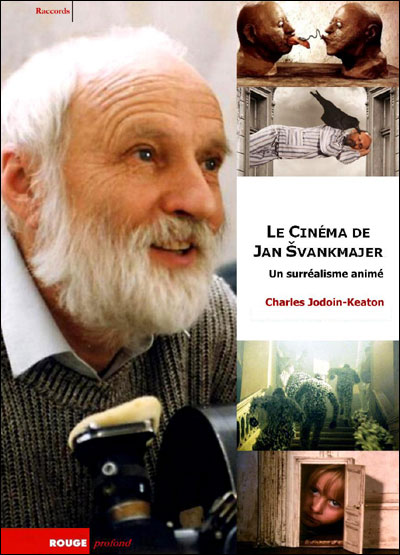 Le cinéma de Jan Svankmajer un surréalisme animé