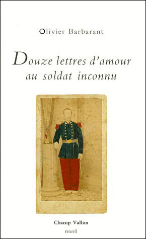 Douze lettres d'amour au soldat inconnu - Olivier Barbarant - broché