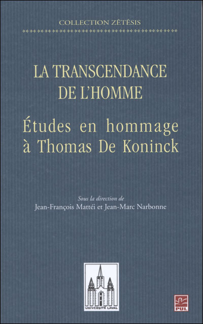 La transcendance de l’homme : études en hommage à Thomas De Koninck