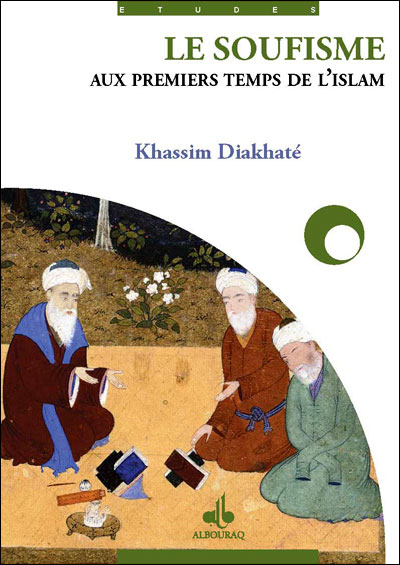 Le soufisme aux premiers temps de l'Islam