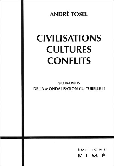 Civilisations, cultures, conflits : scénarios de la mondialisation culturelle