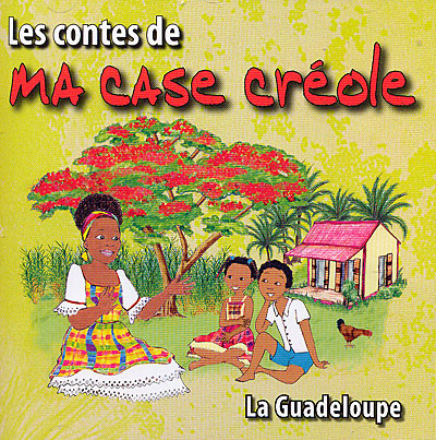 Contes de ma case créole