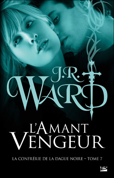 La Confrérie de la dague noire T07 L'Amant vengeur