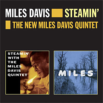 Steamin'+The New Miles Davis Quintet
