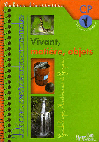 Vivant Matiere Objet Cp Antilles Cahier D'activites