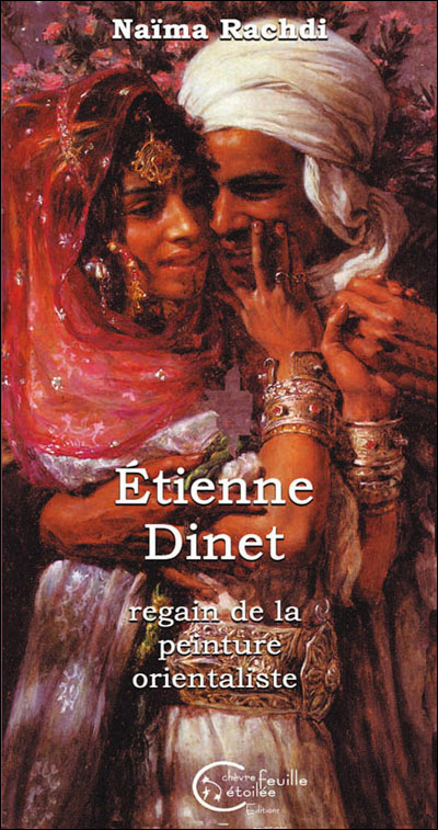 Etienne Dinet ou le regain de la peinture orientaliste