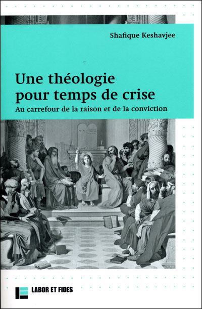 Une théologie pour temps de crise - Keshavjee Shafique - broché