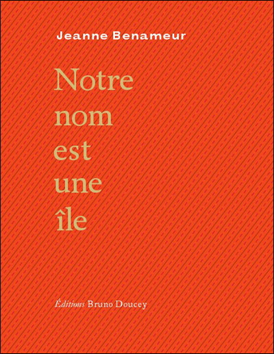 Notre nom est une île