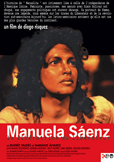 Manuela Sáenz (La libératrice du libérateur)