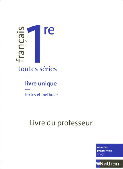 Français - Livre unique 1re toutes séries professeur