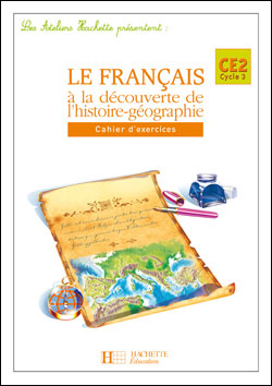 Le Francais A La Decouverte De L'histoire-Geographie Ce2 - Cahier D'exercices