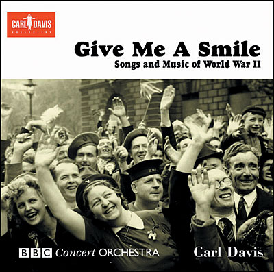 Give me a smile songs and music of world war II