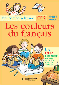 Les Couleurs Du Francais Ce2 - Livre De L'eleve