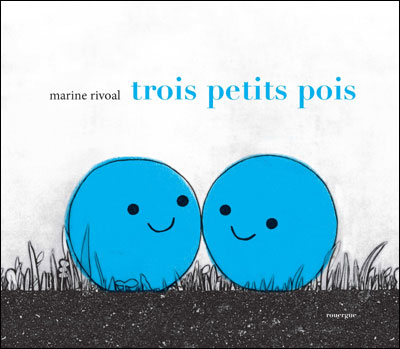 Trois petits pois - Marine Rivoal - broché