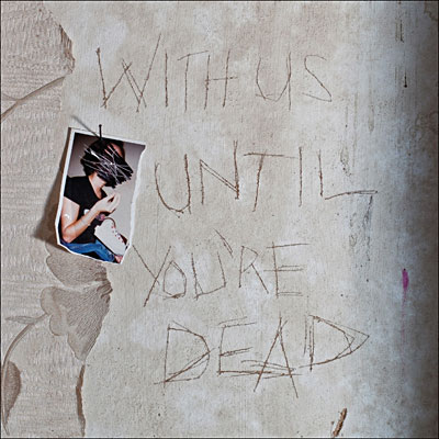 With us until you're dead - Digipack