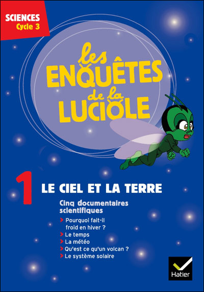 Les enquetes de la luciole - cycle 3 - dvd 1 le ciel et la terre