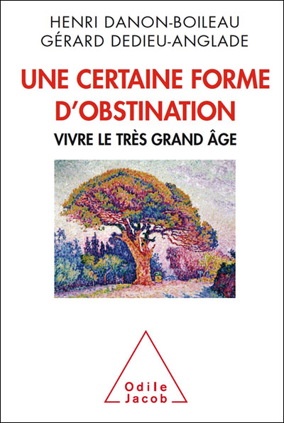 Une forme d'obstination : de la vieillesse au très grand âge