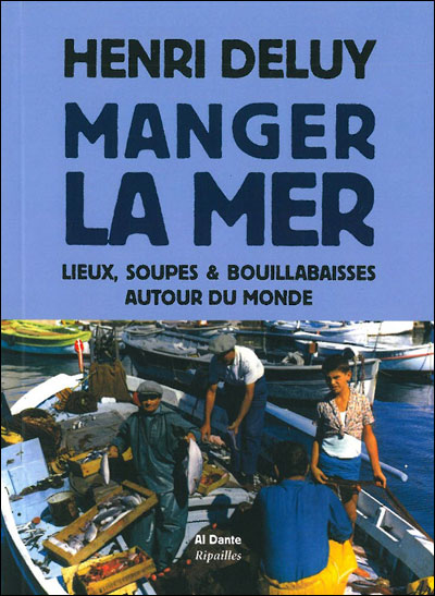 Manger la mer - Henri Deluy - broché