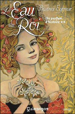Un parfum d'histoire - tome 2 L'Eau du Roi