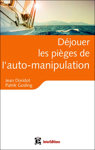 Déjouer les pièges de l'auto-manipulation