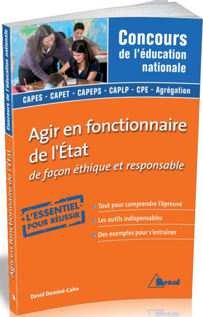 Agir en fonctionnaire de l'Etat de façon éthique et responsable - Concours de l'éducation nationale