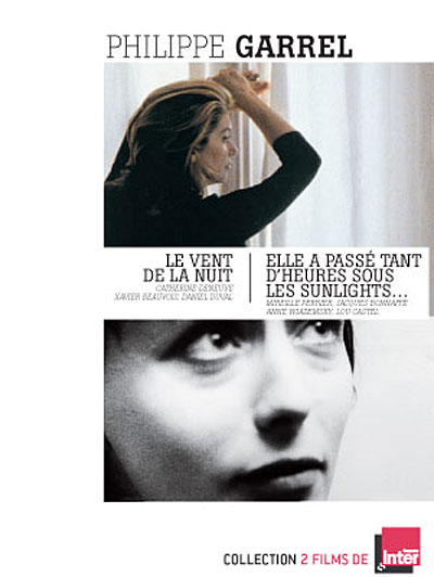 Philippe Garrel : Le Vent de la nuit - Elle a passé tant d'heures sous les sunlights...