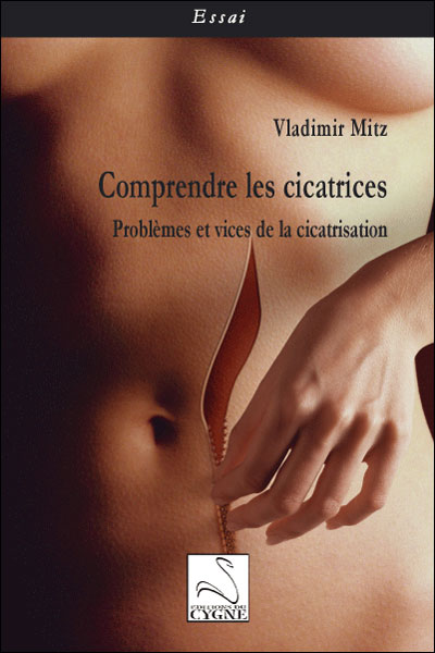Comprendre les cicatrices:  problèmes et vices de la cicatrisation