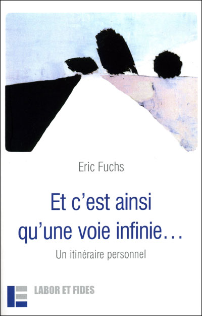 Et c'est ainsi qu'une voie infinie... - Eric Fuchs - broché