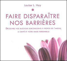 Faire disparaître nos barrières