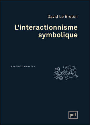L'interactionnisme symbolique de Blumer à Goffman