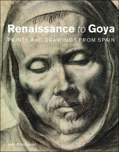 Renaissance to Goya Prints and Drawings from Spain