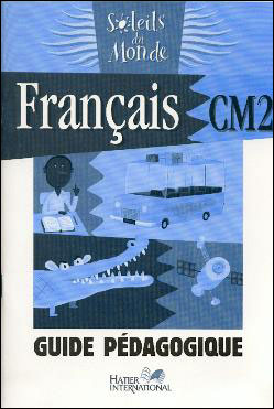 Soleils du monde - Français CM2 Guide pédagogique