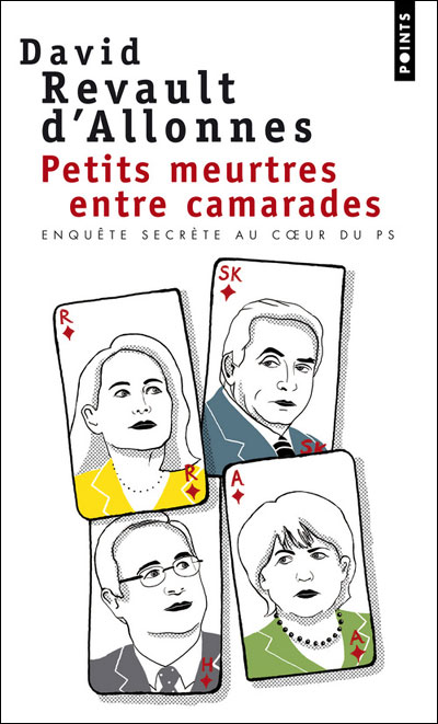 Petits Meurtres entre camarades. Enquête secrète au coeur du PS