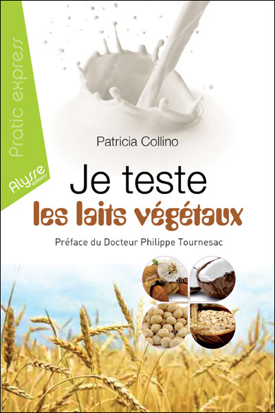 Je teste les laits végétaux